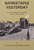 Barnstaple Yesterday by BARNES, Julia & BAXTER, Jonathan